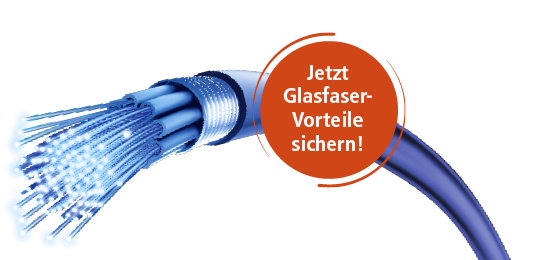 Jetzt Glasfaser-Voreile sichern